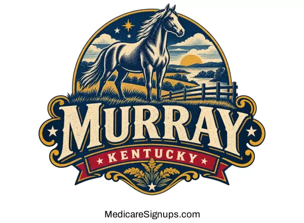 Enroll in a Murray Kentucky Medicare Plan.